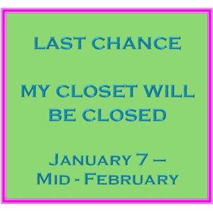 Closet Closing January 7